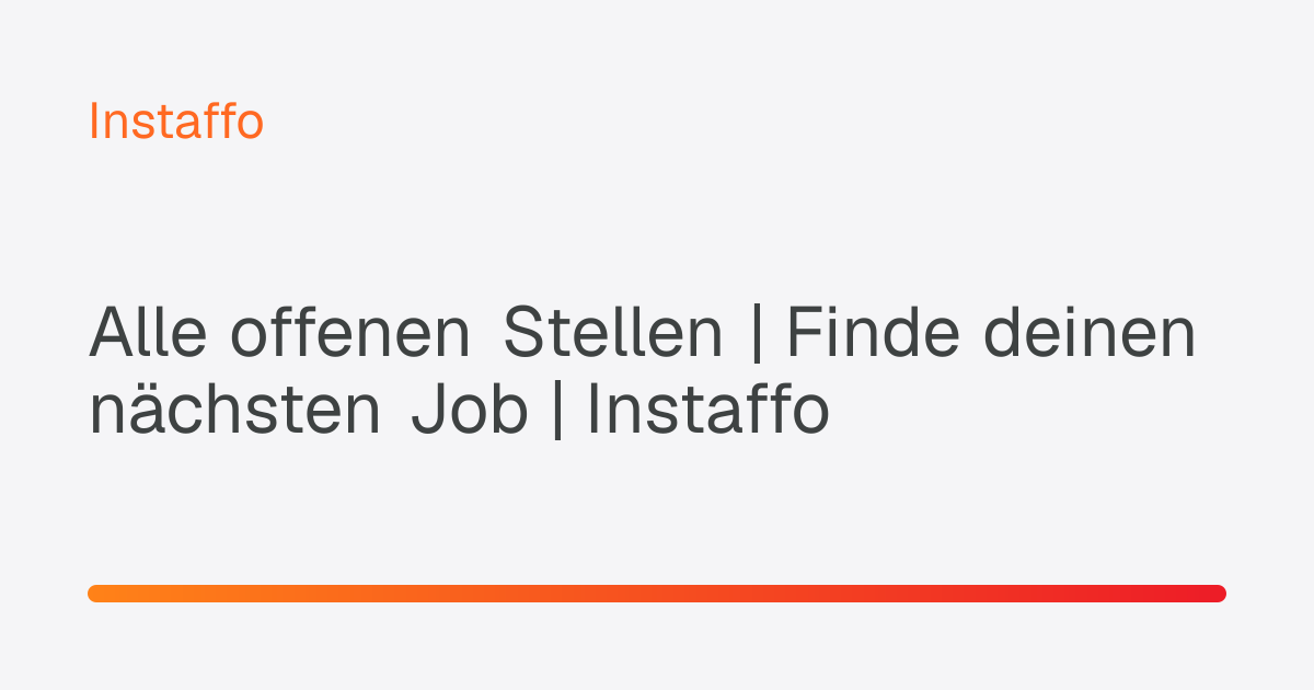 Alle offenen Stellen | Finde deinen nächsten Job | Instaffo